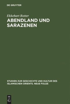 Abendland und Sarazenen - Rotter, Ekkehart