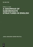 A Grammar of Subordinate Structures in English