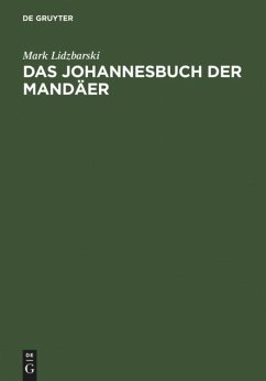 Das Johannesbuch der Mandäer - Lidzbarski, Mark
