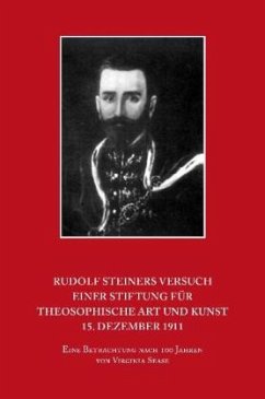 Rudolf Steiners Versuch einer Stiftung für theosophische Art und Kunst 15. Dezember 1911 - Sease, Virginia