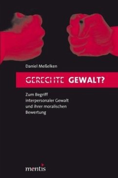 Gerechte Gewalt? - Meßelken, Daniel