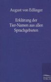 Erklärung der Tier-Namen aus allen Sprachgebieten