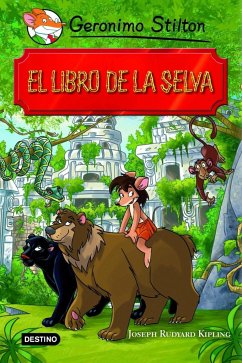 El libro de la selva - Kipling, Rudyard; Stilton, Geronimo