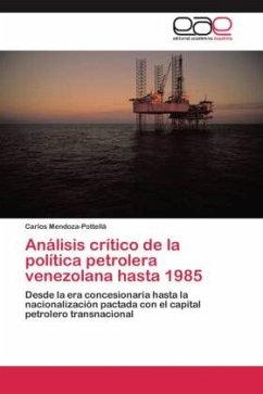 Análisis crítico de la política petrolera venezolana hasta 1985 - Mendoza-Pottellá, Carlos