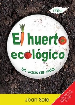 El huerto ecológico: un oasis de vida