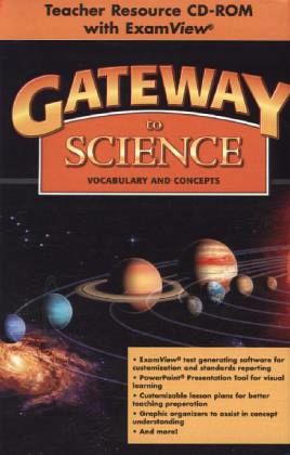 Gateway to Science: Teacher Resource CD-ROM with ExamView? and Classroom Presentation Tool Gateway to Science: Teacher Resource CD-ROM with ExamView? and Classroom Presentation Tool