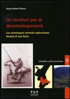 Un territori per al desenvolupament : les comarques centrals valencianes davant el seu futur - Ybarra, Josep-Antoni