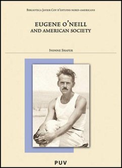 Eugene O'Neill and American Society - Shafer, Yvonne