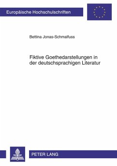 Fiktive Goethedarstellungen in der deutschsprachigen Literatur Cover Fiktive Goethedarstellungen in der deutschsprachigen Literatur