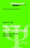 Geschichte der Psychologie : Strömungen, Schulen, Entwicklungen. Grundriss der Psychologie ; Bd. 1; Kohlhammer-Urban-Taschenbücher ; Bd. 550
