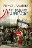 El primer naufragio : el golpe de estado de Robespierre, Danton y Marat contra el estado de Robespierre, Danton y Marat contra el primer parlamento elegido por sufragio universal masculino El primer naufragio : el golpe de estado de Robespierre, Danton y Marat contra el estado de Robespierre, Danton y Marat contra el primer parlamento elegido por sufragio universal masculino