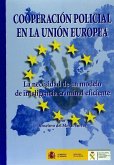 Cooperación policial en la Unión Europea : la necesidad de un modelo de inteligencia criminal eficiente