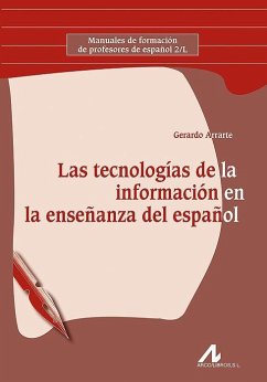 Las tecnologías de la información en la enseñanza del español - Arrarte Carriquiry, Gerardo
