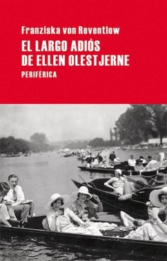 El Largo Adiós de Ellen Olestjerne - Reventlow, Franziska von