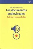 Los documentos audiovisuales : qué son y cómo se tratan Los documentos audiovisuales : qué son y cómo se tratan