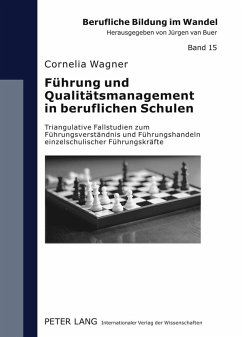 Führung und Qualitätsmanagement in beruflichen Schulen - Wagner, Cornelia