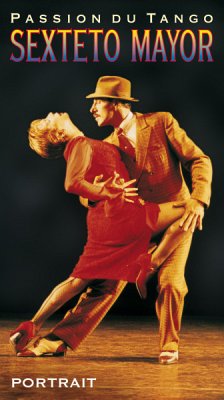 Passion Du Tango - Sexteto Mayor Passion Du Tango - Sexteto Mayor