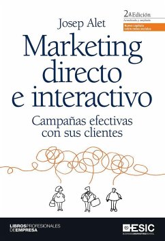 Marketing directo e interactivo : campañas efectivas con sus clientes - Alet, Josep
