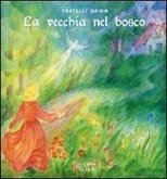 La vecchia nel bosco La vecchia nel bosco