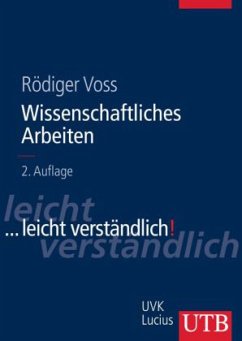 Wissenschaftliches Arbeiten ... leicht verständlich!. - Voss, Rödiger