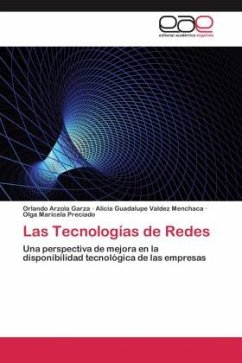 Las Tecnologías de Redes - Arzola Garza, Orlando;Valdez Menchaca, Alicia Guadalupe;Preciado, Olga Maricela