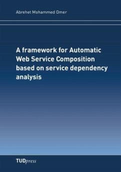 A framework for Automatic Web Service Composition based on service dependency analysis - Omer, Abrehet Mohammed