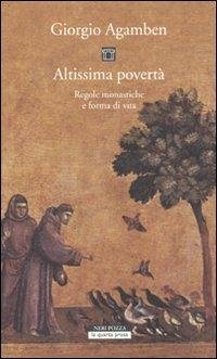 Altissima povertà. Regole monastiche e forma di vita. Homo sacer - Agamben, Giorgio