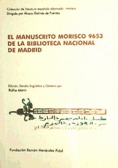 El manuscrito morisco 9653 de la Biblioteca Nacional de Madrid : introducción, edición, estudio lingüístico