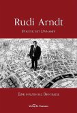 Rudi Arndt, Politik mit Dynamit