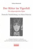 Der Ritter im Tigerfell. Ein altgeorgisches Epos