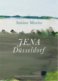 Sabine Moritz. Jena Düsseldorf Nachauflage 2021