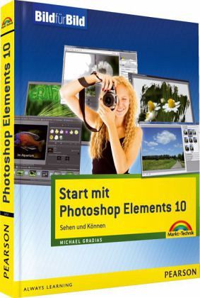 Start mit Photoshop Elements 10 Start mit Photoshop Elements 10