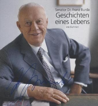 Senator Dr. Franz Burda - Geschichten eines Lebens