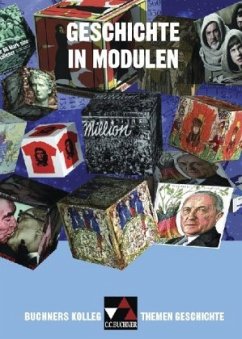 Geschichte in Modulen / Buchners Kolleg. Themen Geschichte