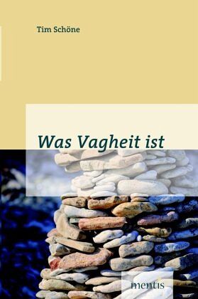 Was Vagheit ist Was Vagheit ist