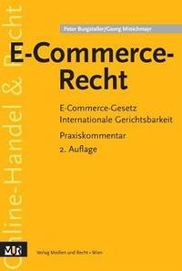 E-Commerce-Recht - Burgstaller, Peter; Minichmayr, Georg