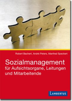 Sozialmanagement für Aufsichtsorgane, Leitungen und Mitarbeitende - Bachert, Robert; Peters, André; Speckert, Manfred