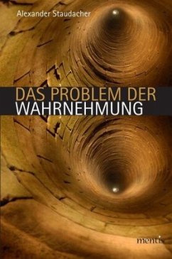 Das Problem der Wahrnehmung - Staudacher, Alexander