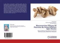 Bioconversion Efficacy Of Pleurotus By Using Different Agro-Wastes