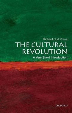 The Cultural Revolution: A Very Short Introduction - Kraus, Richard Curt (Professor Emeritus of Political Science, Profes