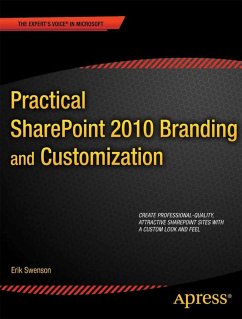 Practical SharePoint 2010 Branding and Customization - Swenson, Erik