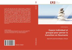Espace Individuel Et Groupal Pour Penser La Transition En Roumanie - Soponaru, Camelia