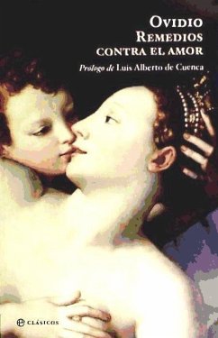 Remedios contra el amor - Ovidie; Ovidio Nasón, Publio