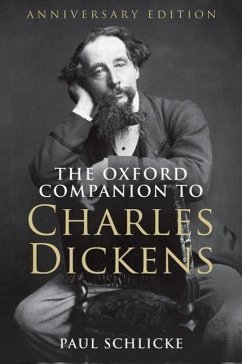 The Oxford Companion to Charles Dickens: Anniversary Edition - Schlicke, Paul