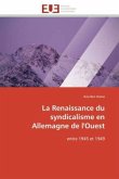 La Renaissance Du Syndicalisme En Allemagne de l'Ouest