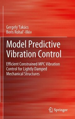 Model Predictive Vibration Control - Takács, Gergely;Rohal'-Ilkiv, Boris