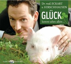 Glück kommt selten allein . . ., Live-Mitschnitt, 2 Audio-CDs - Hirschhausen, Eckart von
