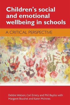 Children's social and emotional wellbeing in schools - Watson, Debbie; Emery, Carl