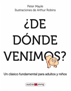 ¿De dónde venimos? : un clásico imprescindible de educación sexual para adultos y niños - Robins, Arthur; Mayle, Peter