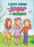 1000 ideas para jugar con amigos